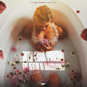 Bota Essa Piranha pra Sentar na Hidromassagem (Explicit)