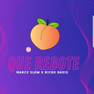 QUE REBOTE (feat. Richs Davis)