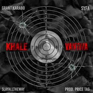 Khale Vantiva (feat. Syfa & SlayAllTheWay) [Explicit]