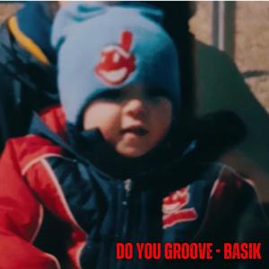 Do You Groove