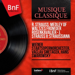 R. Strauss: Medley of Waltzes from Der Rosenkavalier - J. Strauss II: Straussiana (Mono Version)