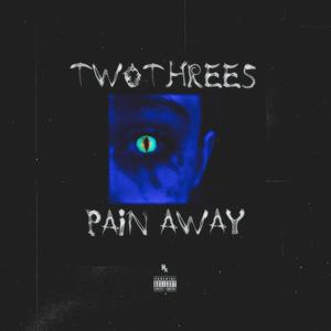 Pain Away (Explicit)