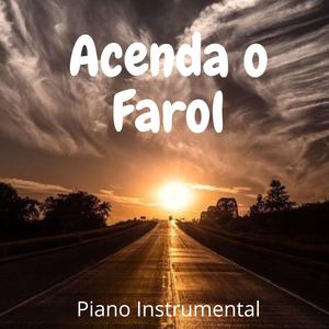 Acenda o Farol (Piano Instrumental)