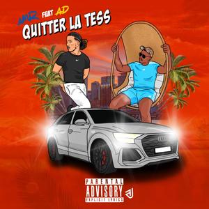 QUITTER LA TESS (feat. AD La Grinta) [Explicit]