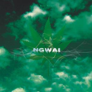 Ngwai(feat. Made Wess)