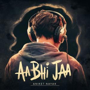 Aa bhi jaa (Radio Edit) [Explicit]