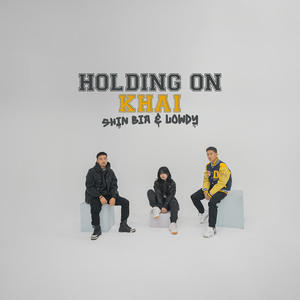 Holding On(feat. Lowdy & Shin Bia)