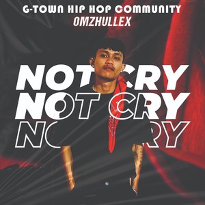 Not Cry (Explicit)