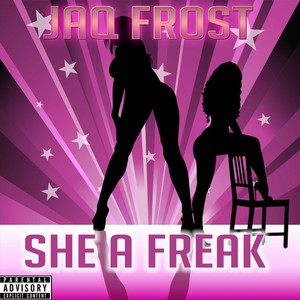 She a Freak (Explicit)