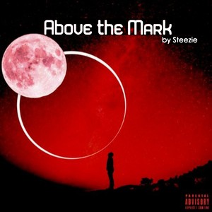 Above the Mark (Explicit)