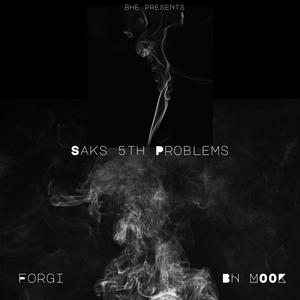 Saks 5th Problems (feat. Afnf Forgi) [Explicit]