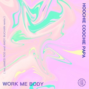 Work Me Body (Original Mix)