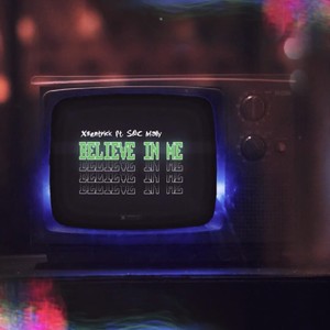 Believe in Me(feat. S&C Mally) (Explicit)