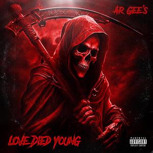 Love Died Young (Explicit)