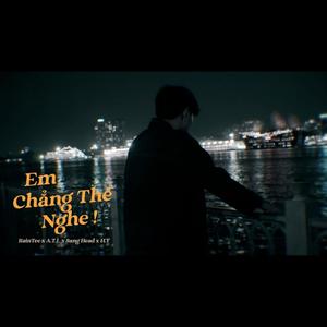 Em Chẳng Thể Nghe (Explicit)