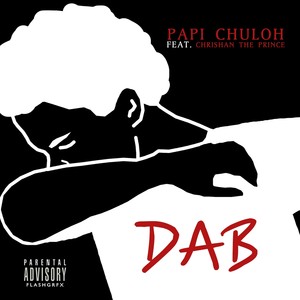 Dab (feat. Chrishan The Prince) - Single [Explicit]