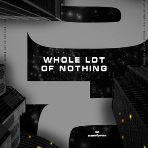 Whole Lot of Nothing (Explicit)