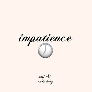 Impatience (Explicit)