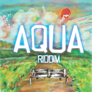 AQUA Riddim