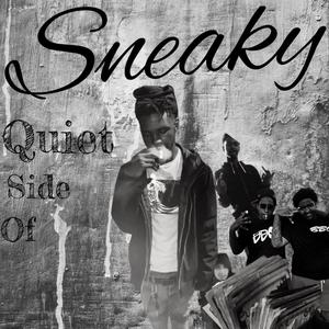 Quiet Side Of Sneaky (Explicit)