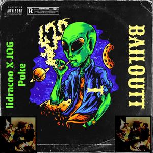 Bailout (feat. JOG Poke) (Explicit)