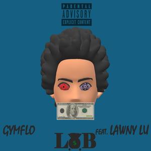 L.O.B. (feat. Lawny Lu) [Explicit]