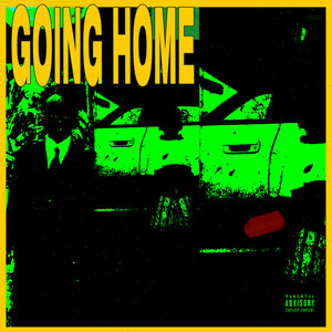 GOING HOME (Explicit)