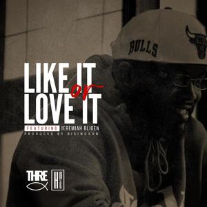 Like it or Love it (feat. Jeremiah Bligen)