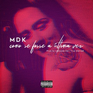 Como Se Fosse a Última Vez (Explicit)