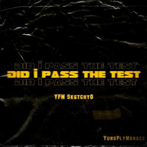 Did I Pass The Test (Explicit)