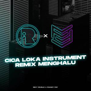 Cica Loka Instrument Remix Menghalu
