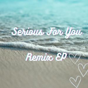 Serious For You (MSC Remix)