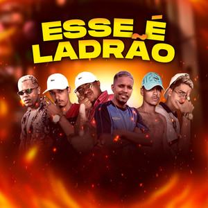 Esse É Ladrão(feat. Douglas Do Corte, Eo Predador Mc & MC Fox)(Brega Funk) (Explicit)