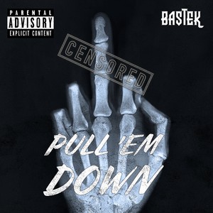 Pull Them Down (Explicit)