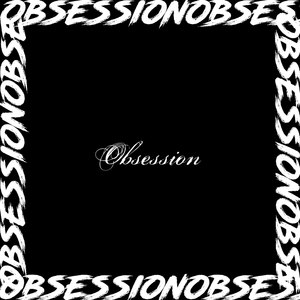 Obsession (Explicit)