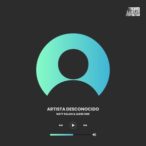 Artista Desconocido (Explicit)