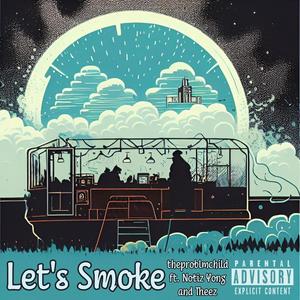 Let's Smoke (feat. Notiz Yong & Theez) (Explicit)