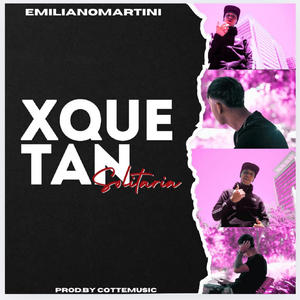 xque tan solitaria (feat. EmilianoMartini)