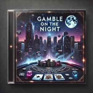 Gamble On The Night (feat. Vagi P)