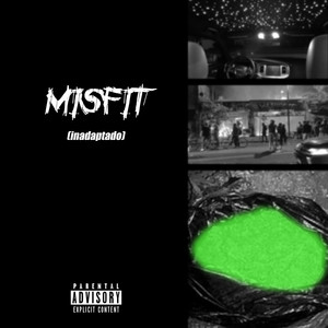 Misfit (Inadaptado) [Explicit]