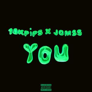 YOU (feat. Jomss) [Explicit]