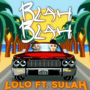 Blah Blah (feat. Sulah) [Explicit]