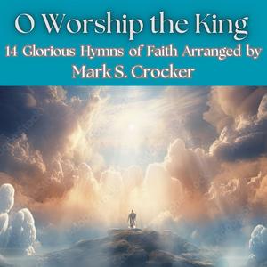 O Worship the King