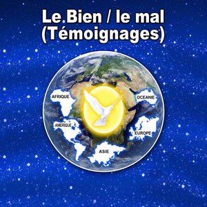 Le bien / le mal (Témoignages)