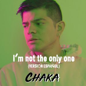 I'm Not the Only One(Versión Español)