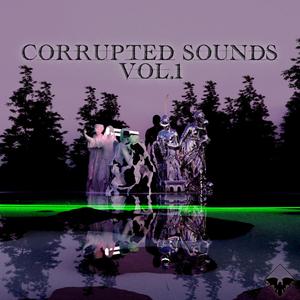 Corrupted Sounds Vol. 1 (Explicit)