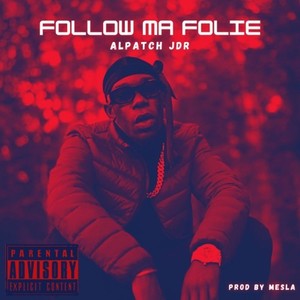 Follow Ma Folie (Explicit)