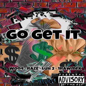 Go Get It (Explicit)