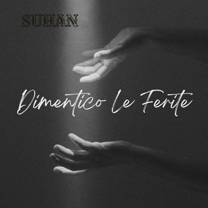 Dimentico Le Ferite (Explicit)