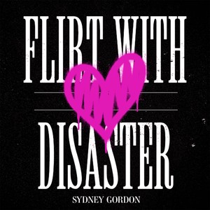 Flirt With Disaster